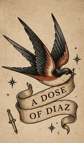 A tattoo-style swallow carrying an A Dose of Diaz ribbon